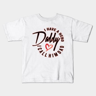 Daddy hero Kids T-Shirt